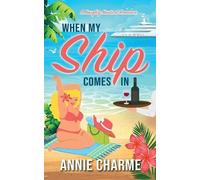 Annie Charme When My Ship Comes In (Tascabile)
