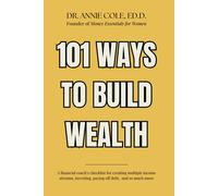 Annie Cole 101 Ways to Earn More, Build Wealth, and Live Rich in You (Tascabile)