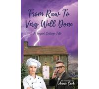 Annie Cook From Raw To Very Well Done (Tascabile) Teapot Cottage