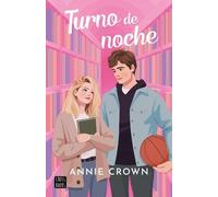 Annie Crown Turno de Noche (Novela) / Night Shi (Tascabile) (PRESALE 03/07/2025)