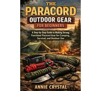 Annie Crystal The Paracord Outdoor Gear for Beginners (Tascabile)