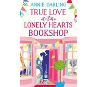 Annie Darling True Love at the Lonely Hearts Bookshop (Tascabile)
