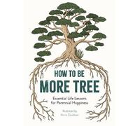 Annie Davidson How to Be More Tree (Copertina rigida)