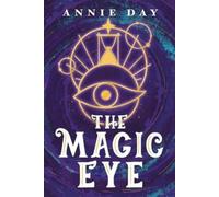 Annie Day The Magic Eye (Tascabile)