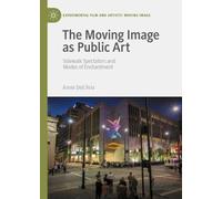 Annie Dell'Aria The Moving Image as Public Art (Copertina rigida)
