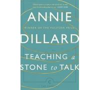 Annie Dillard Teaching a Stone to Talk (Tascabile) Canons