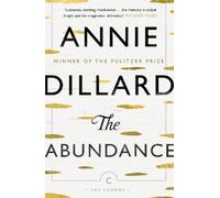 Annie Dillard The Abundance (Tascabile) Canons