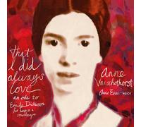 Annie Einan Barten & Vanschothorst: That I Did Always Love - An Ode to Emil (CD)