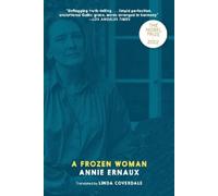 Annie Ernaux A Frozen Woman (Tascabile)