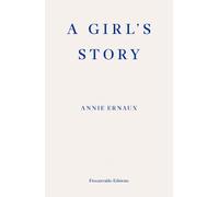 Annie Ernaux A Girl's Story - WINNER OF THE 2022 NOBEL PRIZE IN LITE (Tascabile)