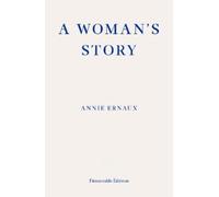 Annie Ernaux A Woman's Story (Tascabile)