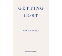 Annie Ernaux Getting Lost - WINNER OF THE 2022 NOBEL PRIZE IN LITERA (Tascabile)