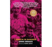 Annie Ernaux I Remain In Darkness (Tascabile)