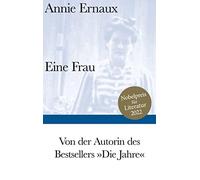 Annie Ernaux So Eine Frau: Nobelpreis für Literatur 2022 (Bib (Copertina rigida)