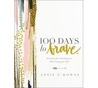 Annie F. Downs 100 Days to Brave (Copertina rigida)