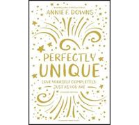 Annie F. Downs Perfectly Unique (Tascabile)