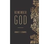 Annie F. Downs Remember God (Tascabile)