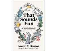 Annie F. Downs That Sounds Fun - The Joys of Being an Amateur (Copertina rigida)