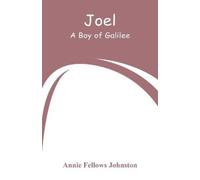 Annie Fellows Johnston Joel (Tascabile)