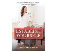 Annie Franceschi Establish Yourself (Tascabile)
