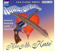 Annie, Get Your Gun & Kiss Me Kate: ORIGINAL BROADWAY CASTS 1946 & 1948 (CD)