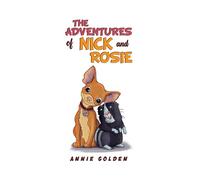 Annie Golden The Adventures of Nick and Rosie (Tascabile)