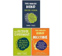 Annie Grace Collection 3 Books Set (This Naked Mind, The Alcohol Experiment, This Naked Mind Nicotine)