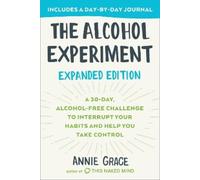 Annie Grace The Alcohol Experiment: Expanded Edition (Tascabile)