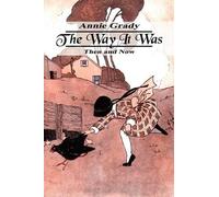 Annie Grady The Way it Was (Tascabile)