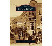 Annie Graeme Larkin Douglas L. Graeme Richard W., IV Gr Early Bisbee (Tascabile)