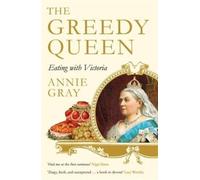 Annie Gray The Greedy Queen (Tascabile)