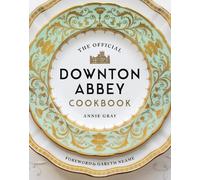 Annie Gray The Official Downton Abbey Cookbook (Copertina rigida)