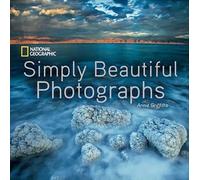 Annie Griffiths National Geographic Simply Beautiful Photogra (Copertina rigida)