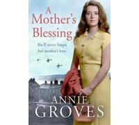 Annie Groves A Mother’s Blessing (Tascabile)