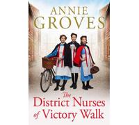 Annie Groves The District Nurses of Victory Walk (Tascabile) District Nurses