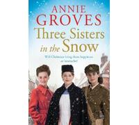 Annie Groves Three Sisters in the Snow (Tascabile) Three Sisters