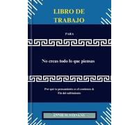 Annie H Stevens LIBRO DE TRABAJO PARA No creas todo lo que piensas (Tascabile)