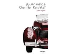 Annie Haynes ¿Quién mató a Charmian Karslake? (Tascabile)