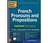 Annie Heminway Practice Makes Perfect: French Pronouns and Prepositi (Tascabile)