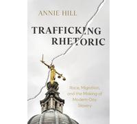 Annie Hill Trafficking Rhetoric (Tascabile)
