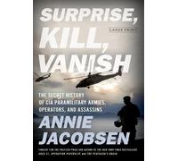 Annie Jacobsen Surprise, Kill, Vanish (Copertina rigida)