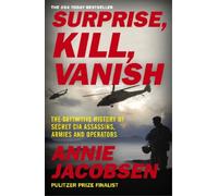 Annie Jacobsen Surprise, Kill, Vanish (Tascabile)
