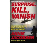 Annie Jacobsen Surprise, Kill, Vanish (Tascabile)
