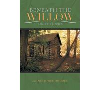 Annie Jones Holmes Beneath The Willow (Tascabile)