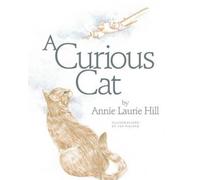 Annie Laurie Hill A Curious Cat (Tascabile)