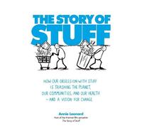 Annie Leonard The Story of Stuff (Tascabile)