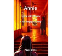 Annie. Living with Ghosts: 1