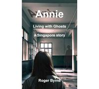 Annie. Living with Ghosts