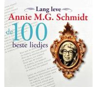 Annie M.G. Schmidt - Lang Leve Annie M.G...