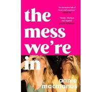 Annie Macmanus The Mess We're In (Tascabile)